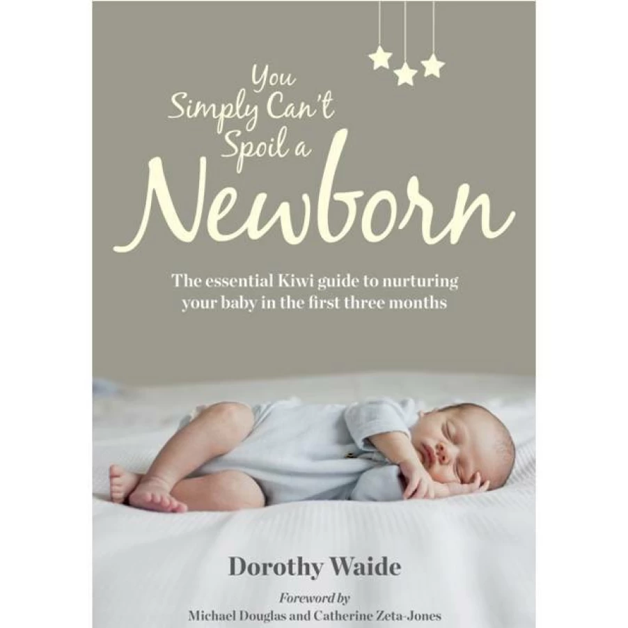 New You Simply Can'T Spoil A Newborn Dorothy Waide