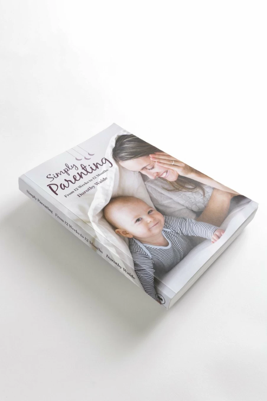 Best Simply Parenting Dorothy Waide